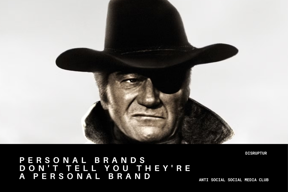 Personal Brands don't tell you they're a personal brand