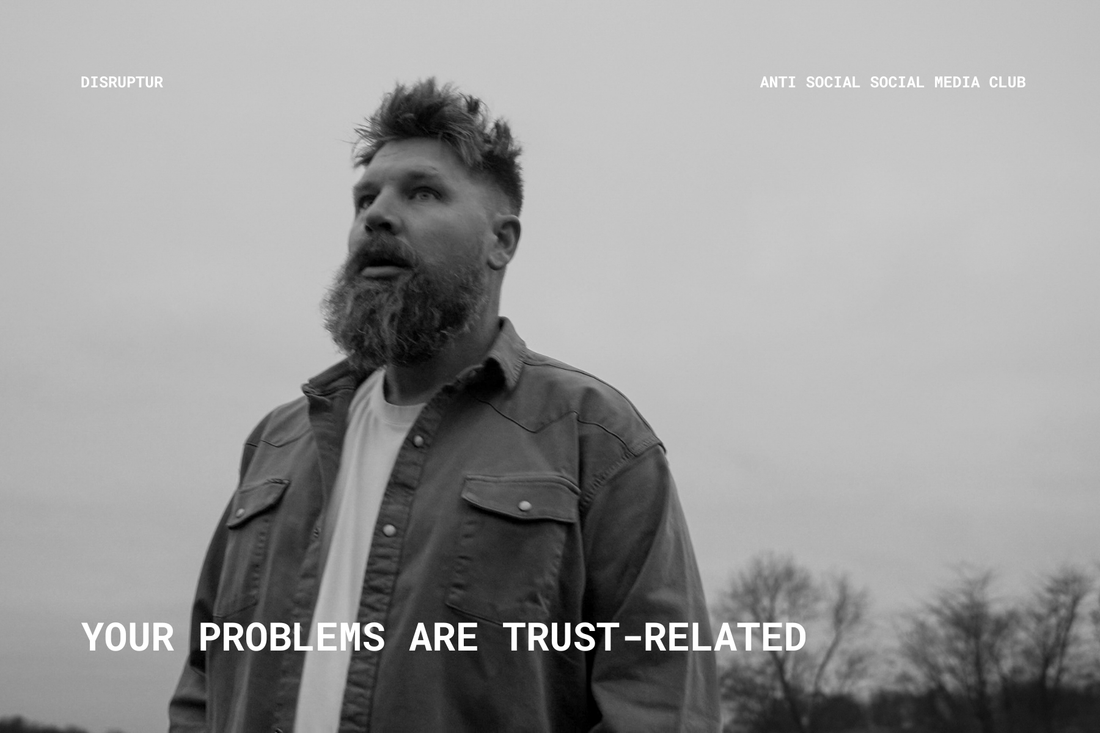 Your Problems Are Trust-Related