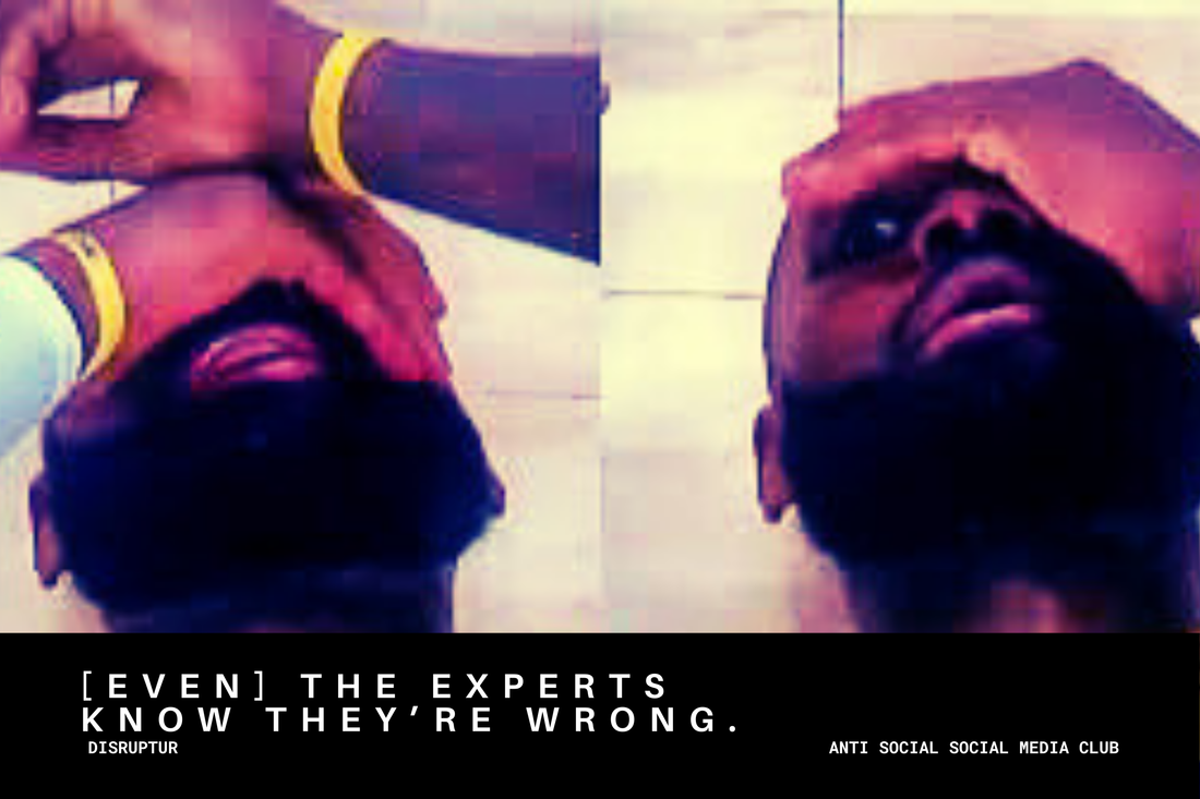 The Experts Know They’re Wrong