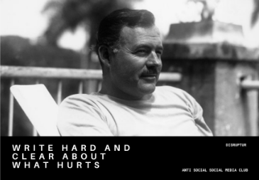 “WRITE HARD AND CLEAR ABOUT WHAT HURTS.”